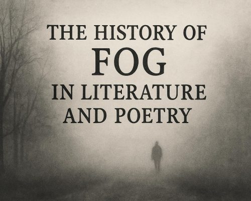 The History of Fog in Literature and Poetry